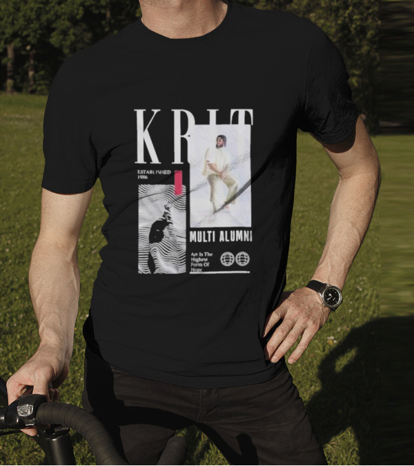 KRIT Established 1986 Multi Alumni Art Is The Highest Form Of Hope T-Shirt