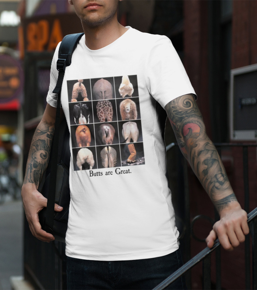 Butts Are Great Animal Rear Views Compilation T-Shirt