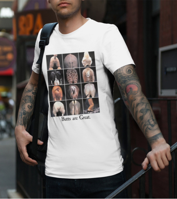 Butts Are Great Animal Rear Views Compilation T-Shirt