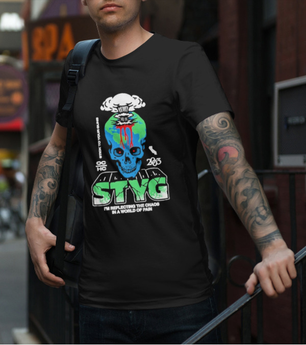 Stick To Your Guns STYG Skull Explode I'm Reflecting The Chaos In A World Of Pain OC HC 203 T-Shirt