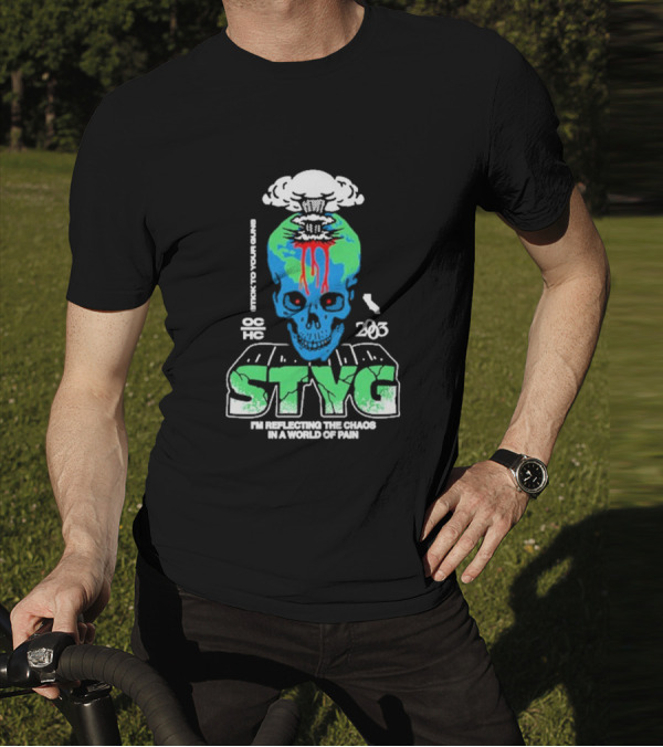 Stick To Your Guns STYG Skull Explode I'm Reflecting The Chaos In A World Of Pain OC HC 203 T-Shirt