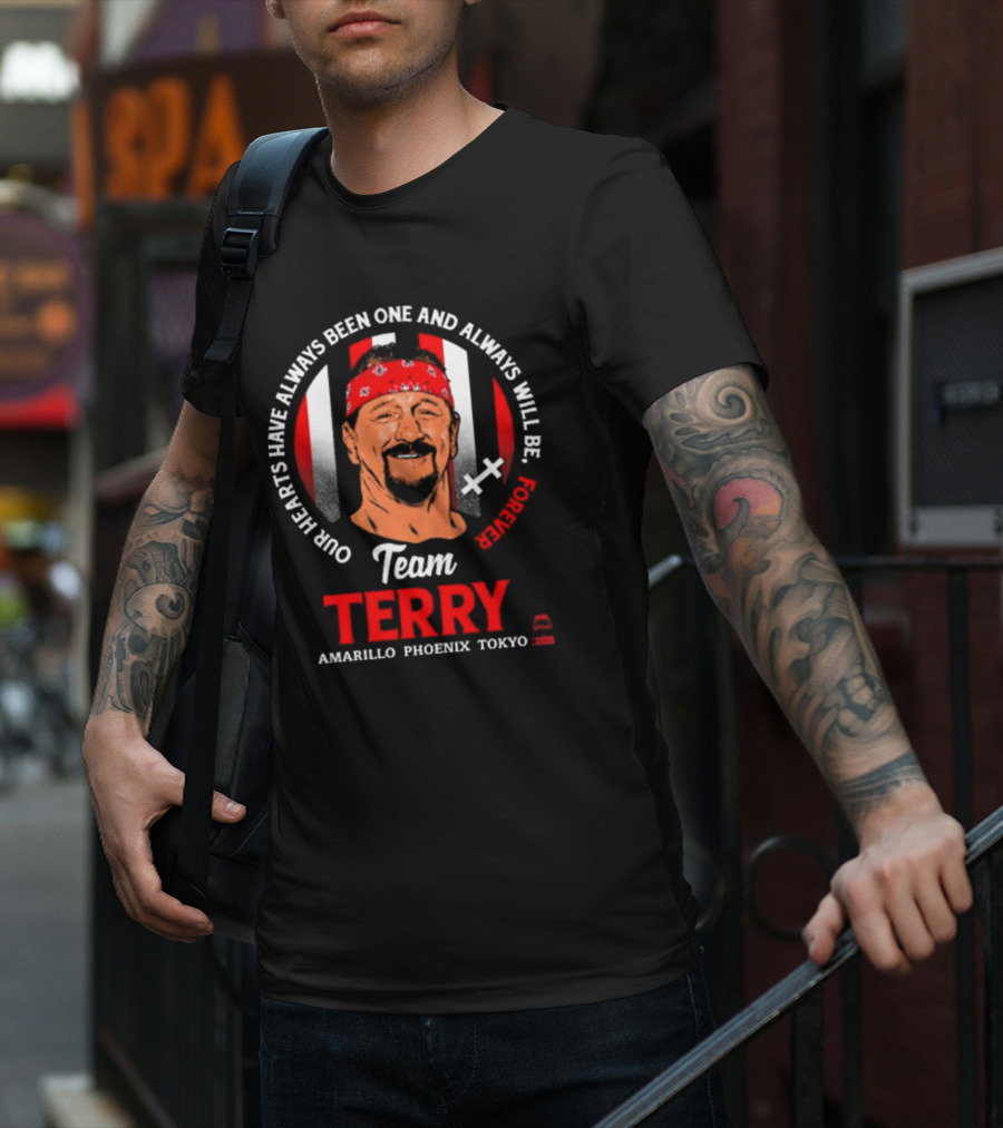 Our Hearts Have Always Been One And Always Will Be Forever Team Terry Amarillo Phoenix Tokyo T-Shirt