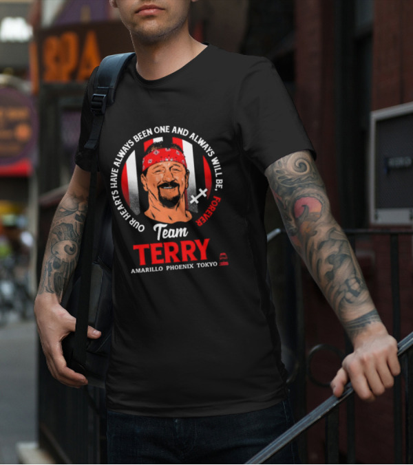 Our Hearts Have Always Been One And Always Will Be Forever Team Terry Amarillo Phoenix Tokyo T-Shirt