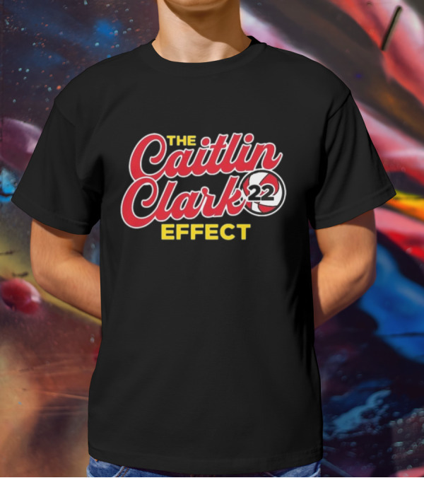 The Caitlin Clark Effect 22 Basketball Impact T-Shirt