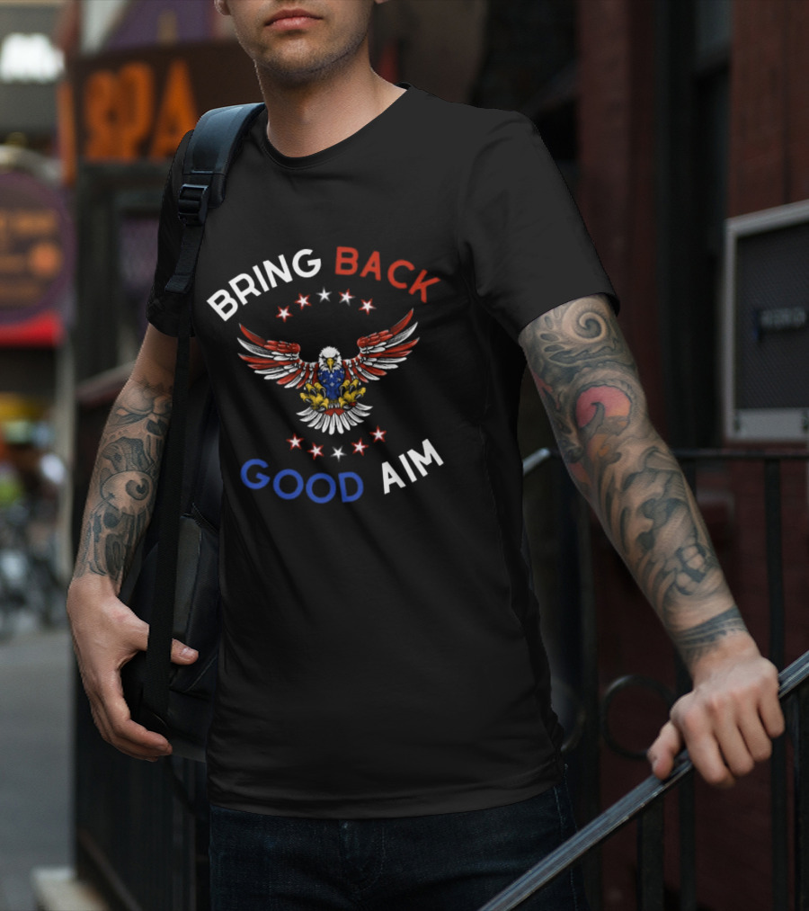 Bring Back Good Aim Eagle With Stars T-Shirt
