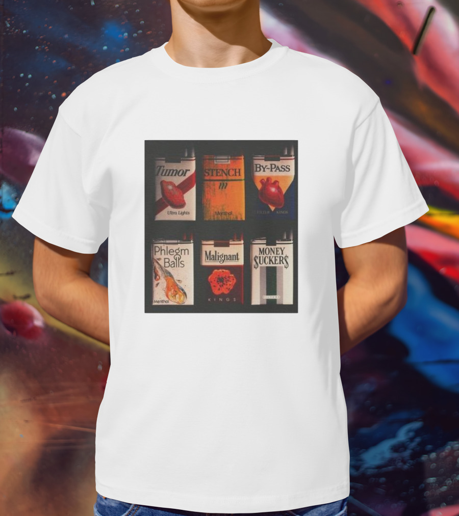Tumor Stench By-Pass Phlegm Balls Malignant Money Suckers T-Shirt