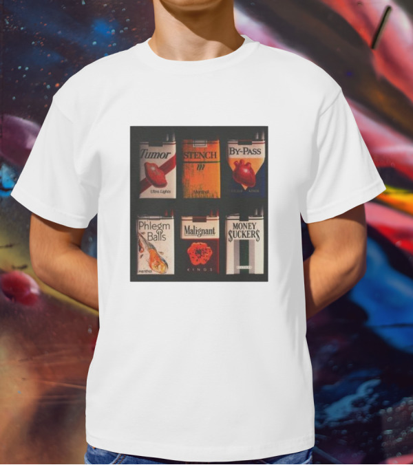 Tumor Stench By-Pass Phlegm Balls Malignant Money Suckers T-Shirt
