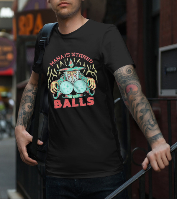 Wizardofbarge Mana Is Stored In The Balls Wizard Holding Magical Spheres T-Shirt