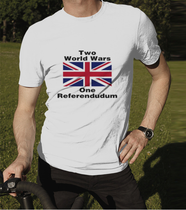 Two World Wars One Referendum United Kingdom Flag T-Shirt