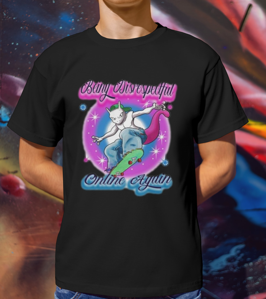 Being Disrespectful Online Again Skater Cat Vibes T-Shirt