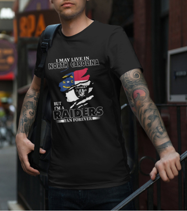 Las Vegas Raiders Loyalty In North Carolina Fan Forever T-Shirt