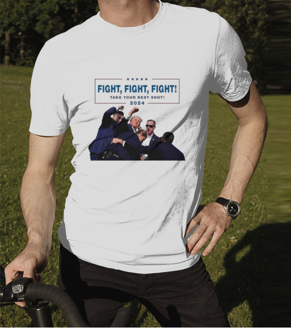 Fight Fight Fight Take Your Best Shot T-Shirt