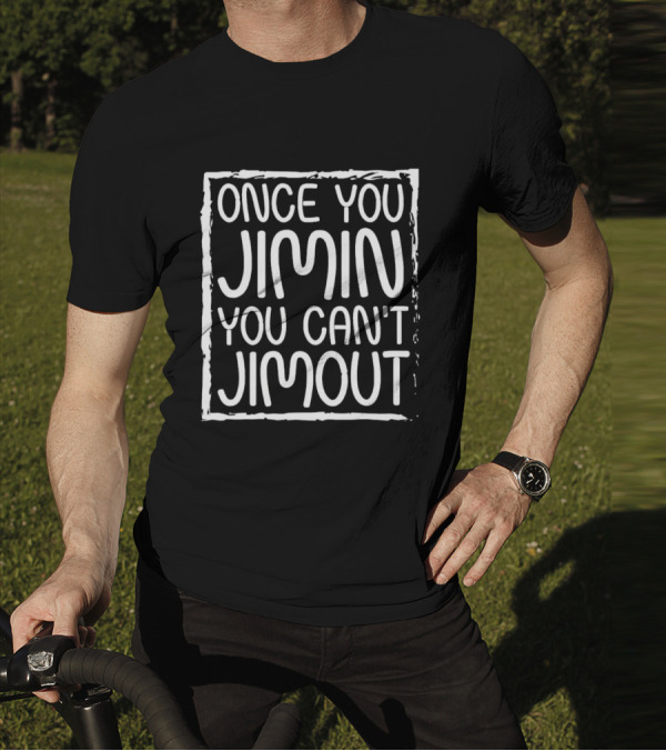 Once You Jimin You Can't Jimout Tetris Wearing T-Shirt