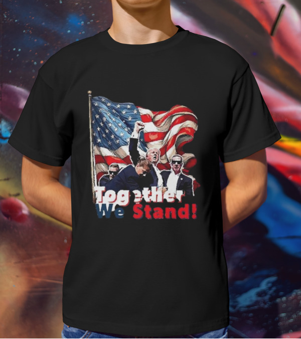 Together We Stand American Flag T-Shirt