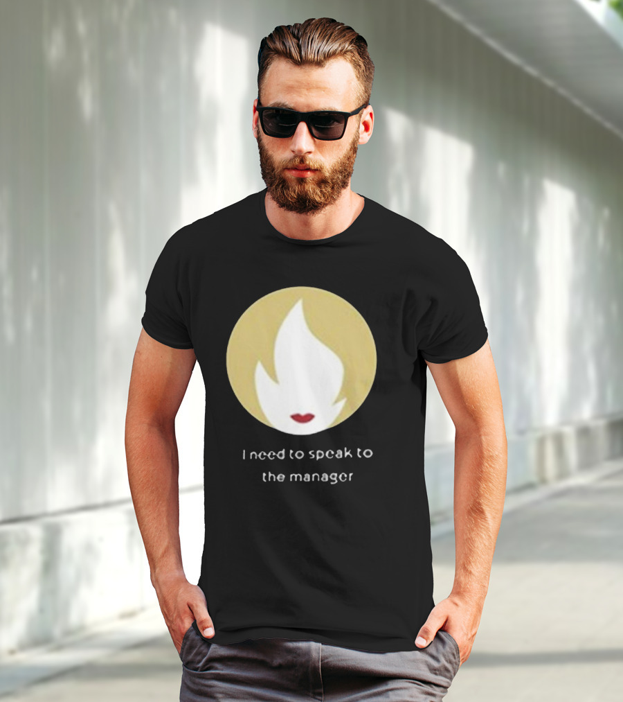 I Need To Speak To The Manager Blonde Hair Red Lips T-Shirt