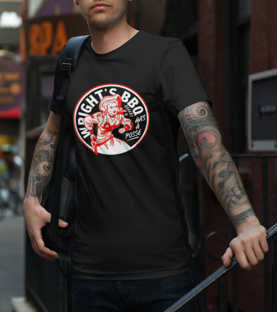 Wright's BBQ Rogers Has A Posse T-Shirt