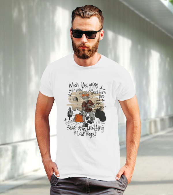 Ween When The Going Gets Weird Fear And Loathing In Las Vegas 24 T-Shirt
