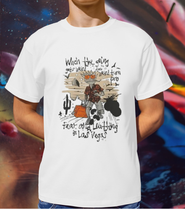 Ween When The Going Gets Weird Fear And Loathing In Las Vegas 24 T-Shirt