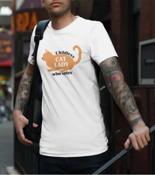 Childless Cat Lady Who Votes T-Shirt