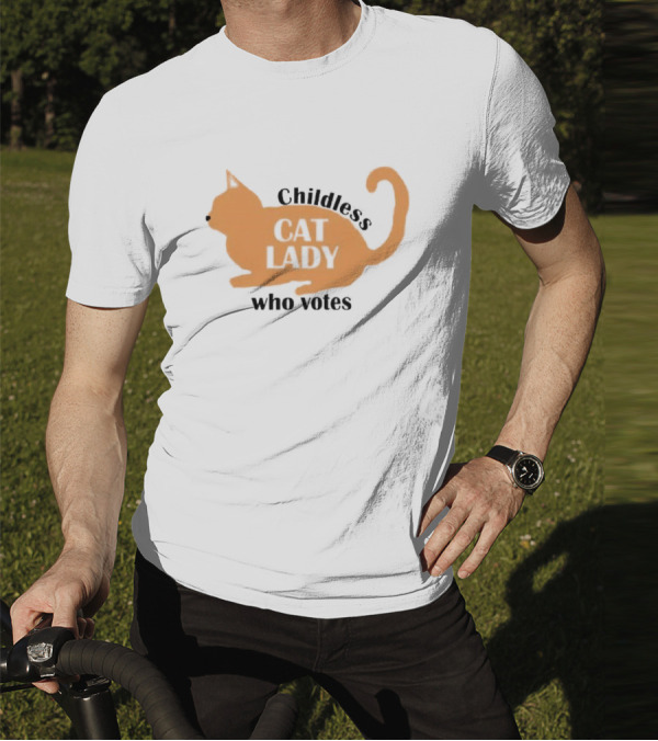 Childless Cat Lady Who Votes T-Shirt