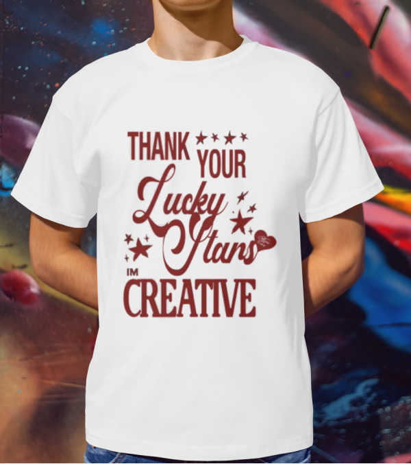 Thank Your Lucky Stars I'm Creative T-Shirt