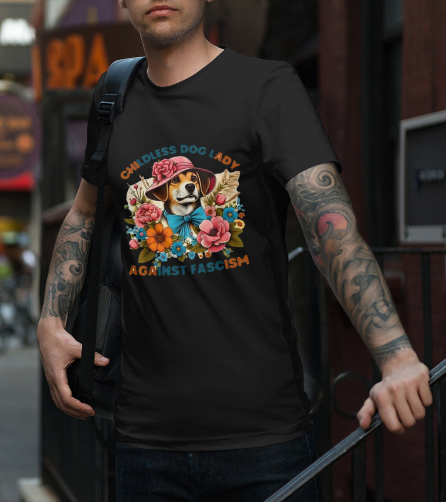 Childless Dog Lady Against Fascism With Floral Hat-Wearing Dog T-Shirt