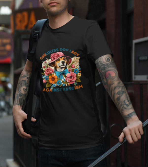 Childless Dog Lady Against Fascism With Floral Hat-Wearing Dog T-Shirt