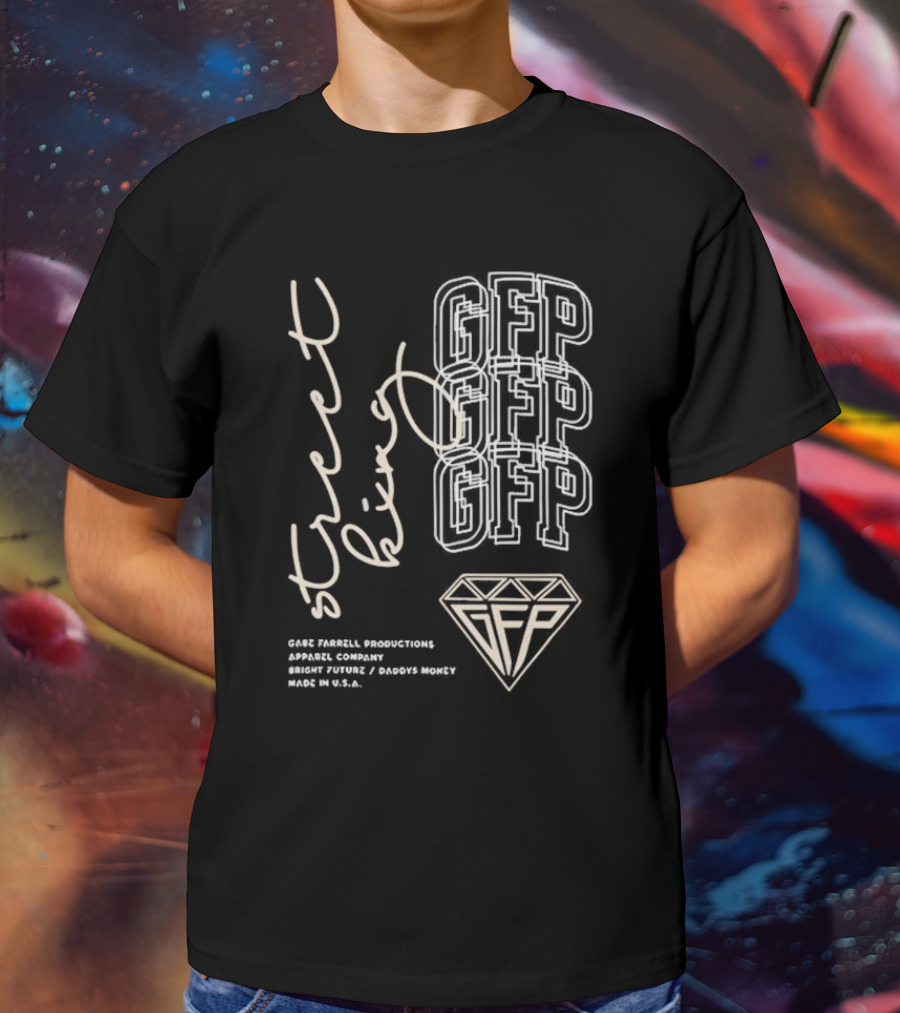 Gabe Farrell Productions GFP Street King Bright Future Daddy's Money Made In USA T-Shirt