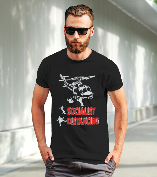 Jim Hanson Helicopter Socialist Distancing T-Shirt
