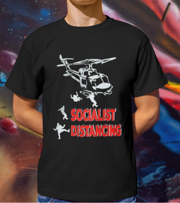 Jim Hanson Helicopter Socialist Distancing T-Shirt