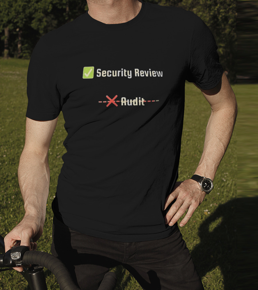 Security Review Check Green Audit X T-Shirt