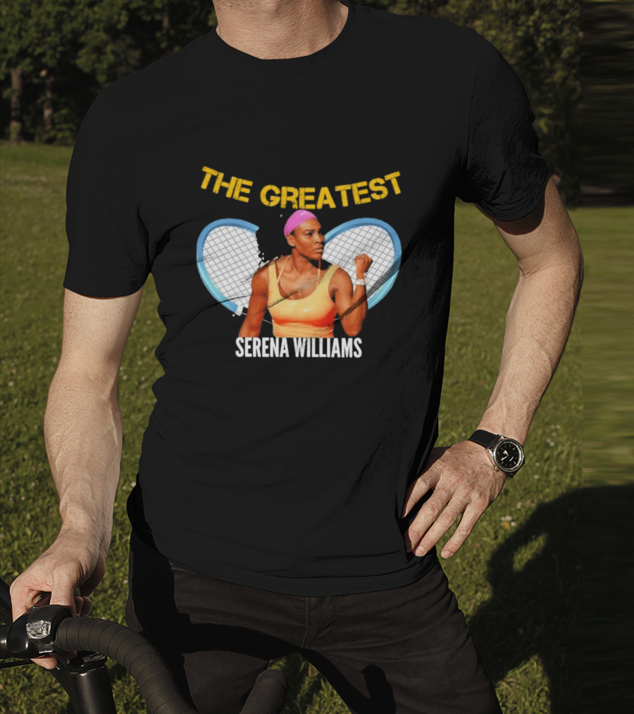 The Greatest Serena Williams Tennis Champion T-Shirt