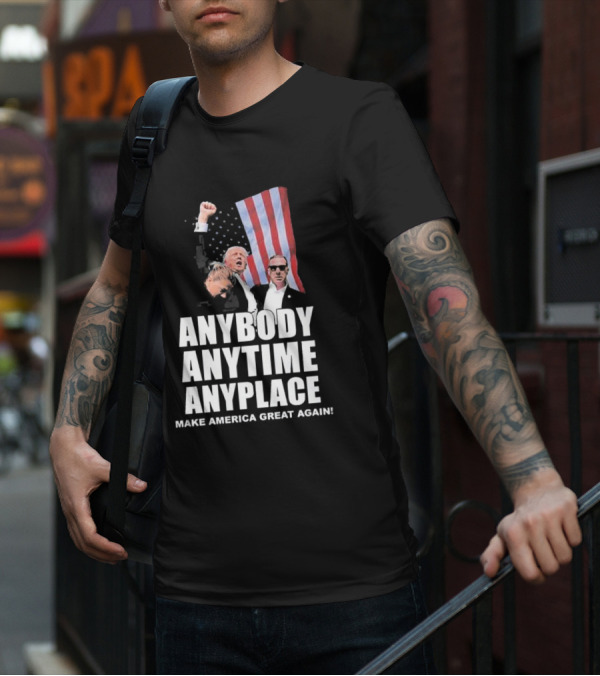 Anybody Anytime Anyplace Make America Great Again Flag And Figures T-Shirt