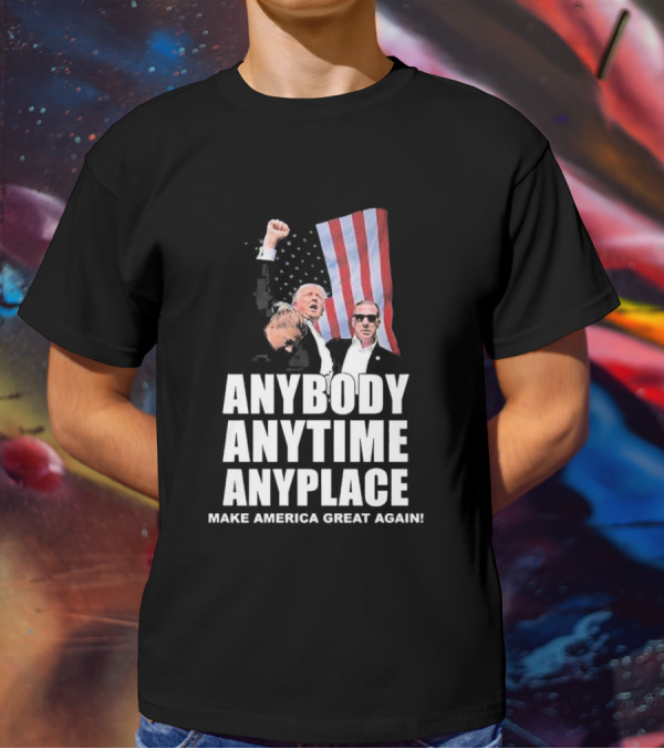 Anybody Anytime Anyplace Make America Great Again Flag And Figures T-Shirt