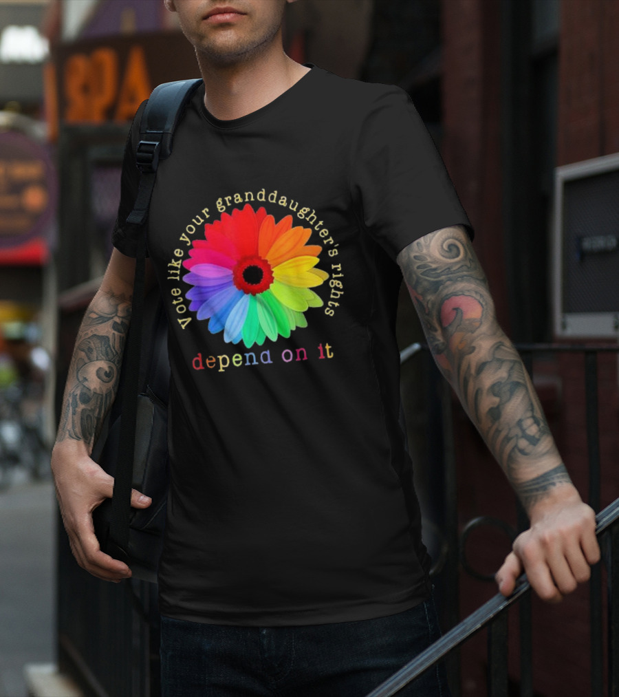 Vote Like Your Granddaughter’s Rights Depend On It Colorful Flower T-Shirt