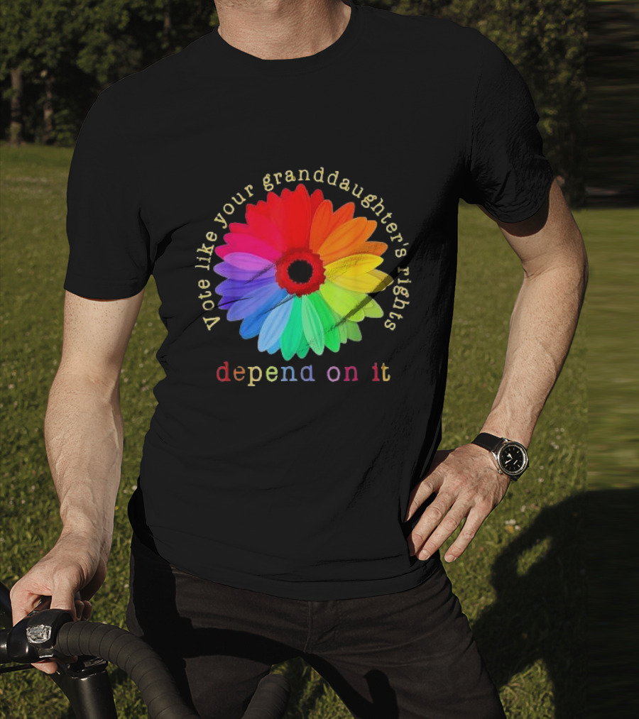 Vote Like Your Granddaughter’s Rights Depend On It Colorful Flower T-Shirt