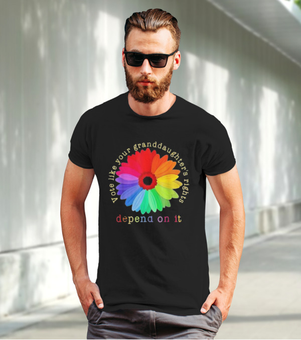Vote Like Your Granddaughter’s Rights Depend On It Colorful Flower T-Shirt
