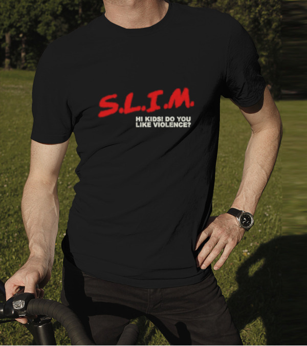 S.L.I.M. Hi Kids Do You Like Violence Eminem The Death Of Slim Shady T-Shirt