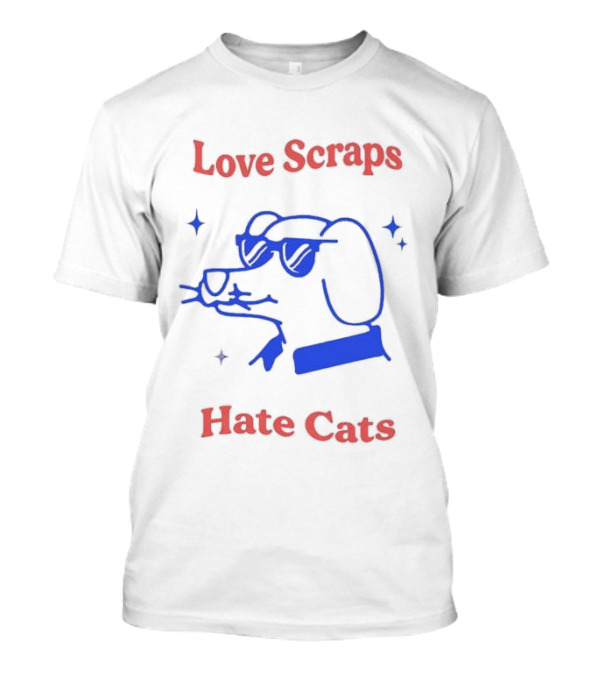 Love Scraps Hate Cats Cool Dog With Sunglasses T-Shirt