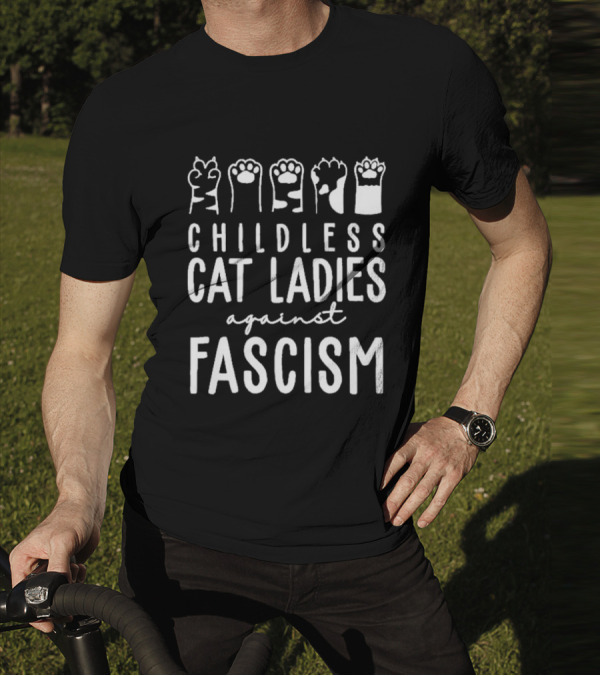 Childless Cat Ladies Against Fascism With Cat Paw Graphics T-Shirt