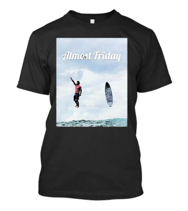 Almost Friday Surfer In The Sky With Ocean Waves T-Shirt