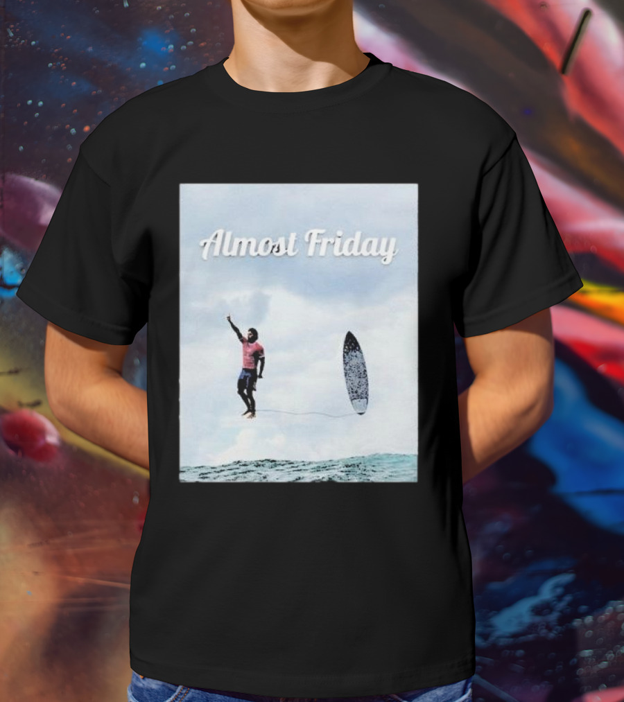 Almost Friday Surfer In The Sky With Ocean Waves T-Shirt
