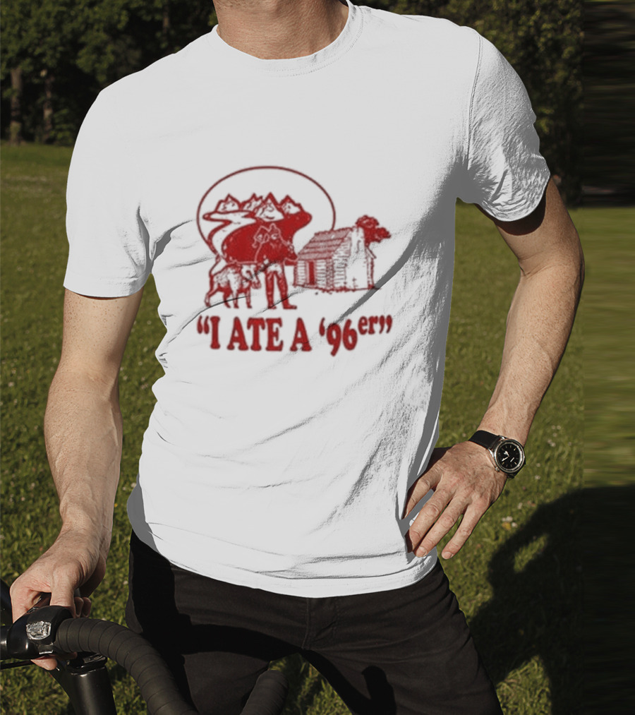 Gift For Dad Hilarious I Ate A 96Er With Cabin And Bear T-Shirt