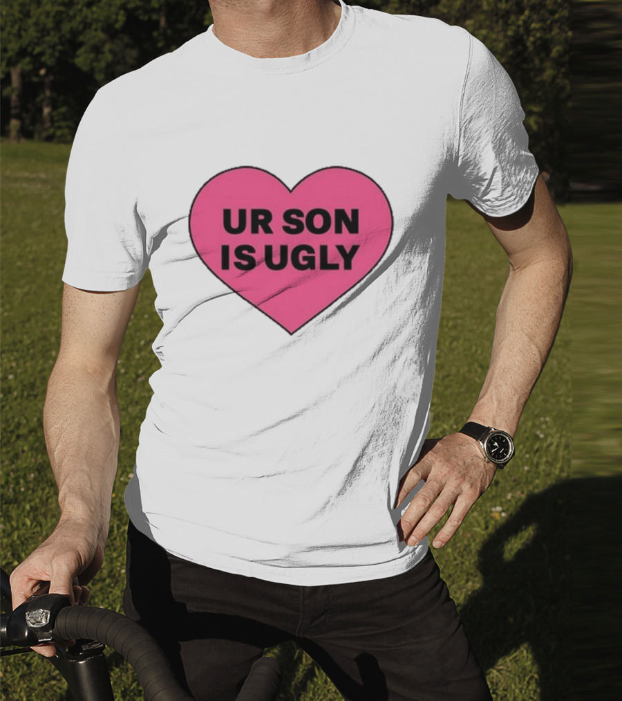 Adore Delano UR Son Is Ugly Pink Heart T-Shirt