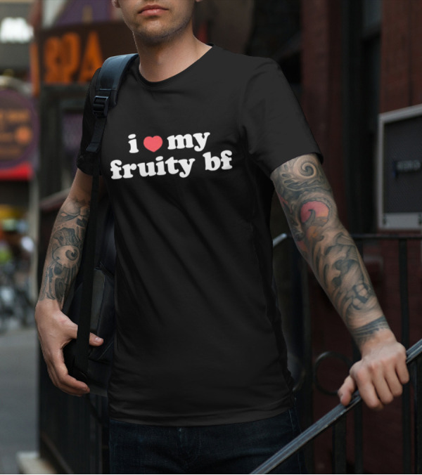 I Love My Fruity Bf Heart Text Bold White Font T-Shirt