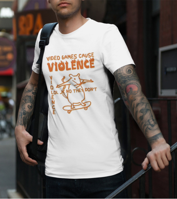 Video Games Cause Violence Violence Lol Jk No They Don’t Skateboarding Rat T-Shirt