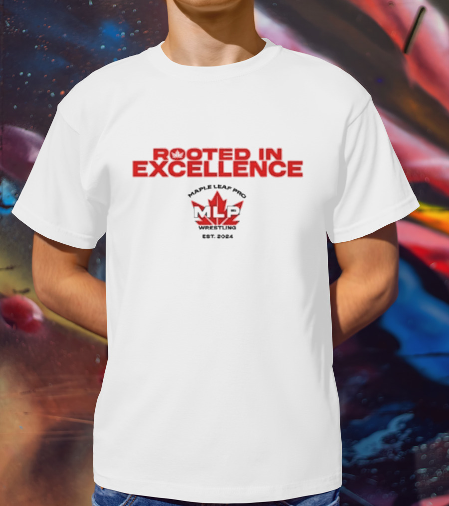 Rooted In Excellence Maple Leaf Pro Wrestling Est. T-Shirt