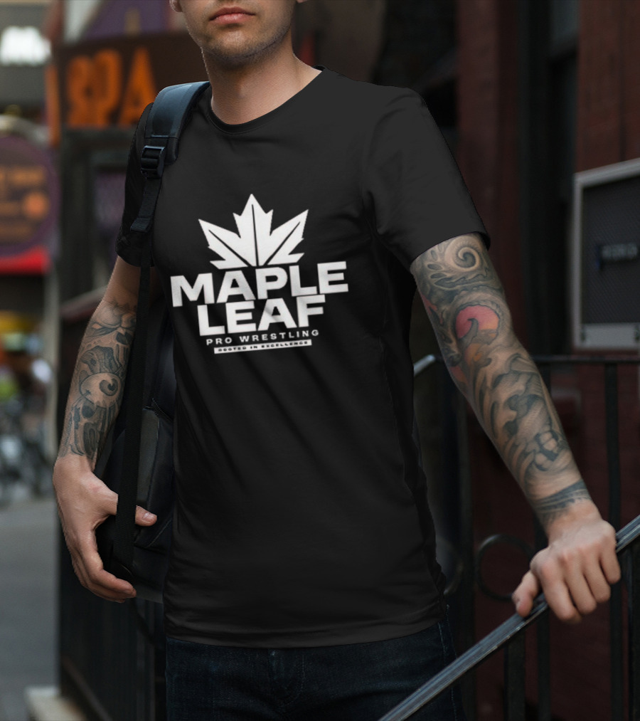 Maple Leaf Pro Wrestling Rooted In Excellence T-Shirt
