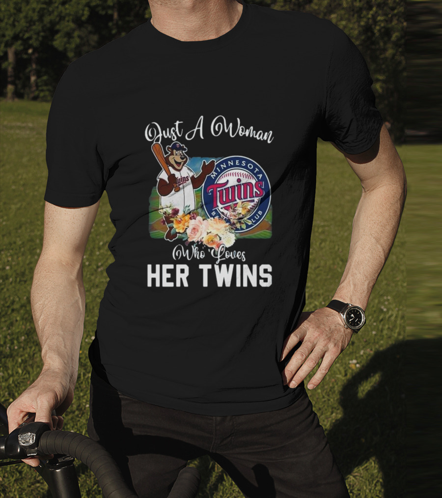 Just A Woman Who Loves Her Twins Minnesota Twins MLB Mascot And Flowers T-Shirt