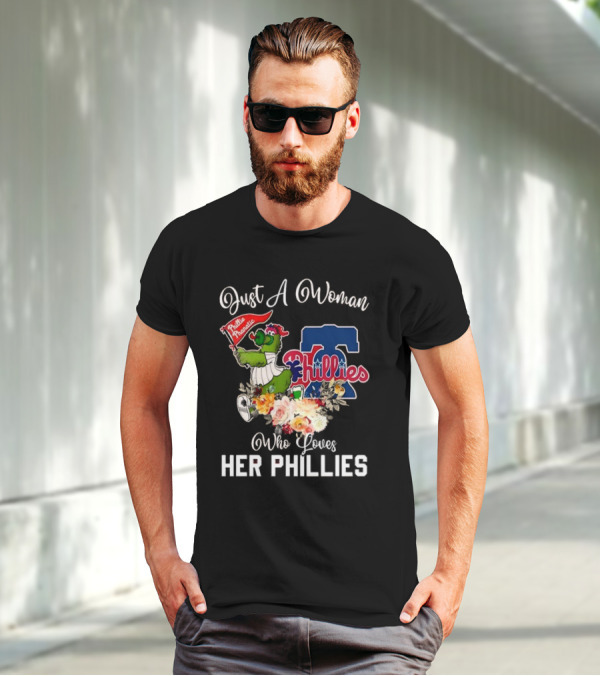 Just A Woman Who Loves Her Phillies Phillies Phanatic MLB Flower T-Shirt
